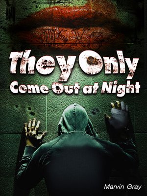 cover image of They Only Come Out at Night